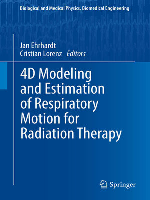 cover image of 4D Modeling and Estimation of Respiratory Motion for Radiation Therapy